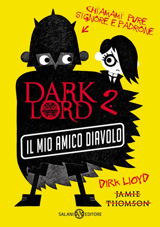 Il Dark Lord. Vol. 2 - Jamie Thomson,Freya Hartas,Benedetta Gallo - ebook