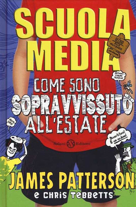 Scuola media. Come sono sopravvissuto all'estate - James Patterson,Chris Tebbetts - copertina