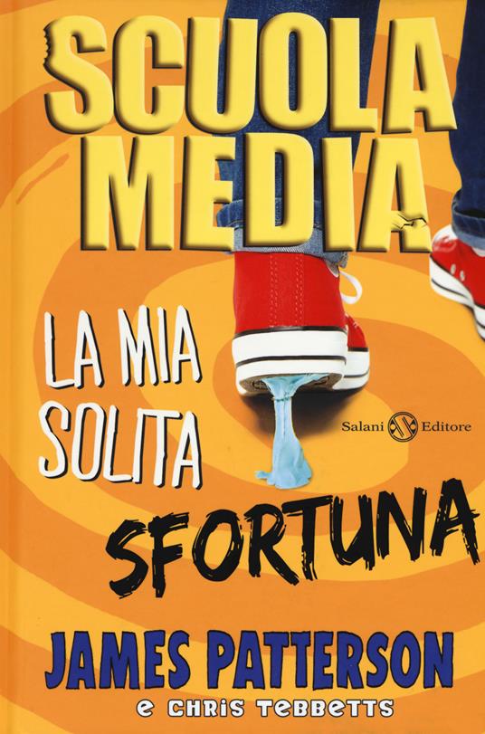 Scuola media. La mia solita sfortuna - James Patterson,Chris Tebbetts - 2