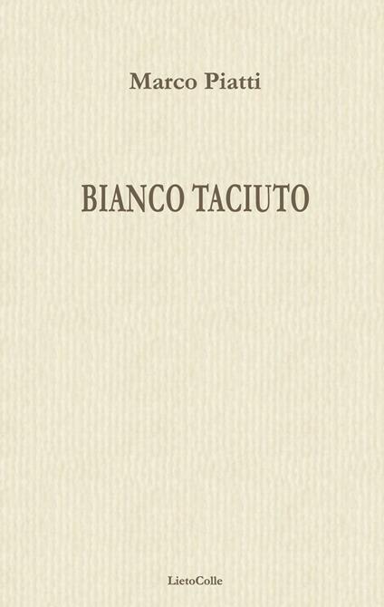 Bianco taciuto - Marco Piatti - copertina