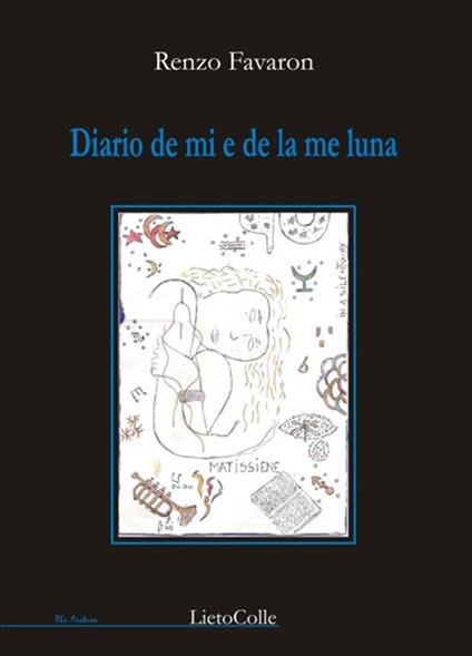 Diario de mi e de la me luna - Renzo Favaron - Libro - LietoColle - Aretusa  | IBS