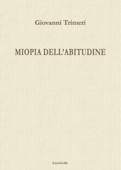 Miopia dell'abitudine - Giovanni Trimeri - copertina