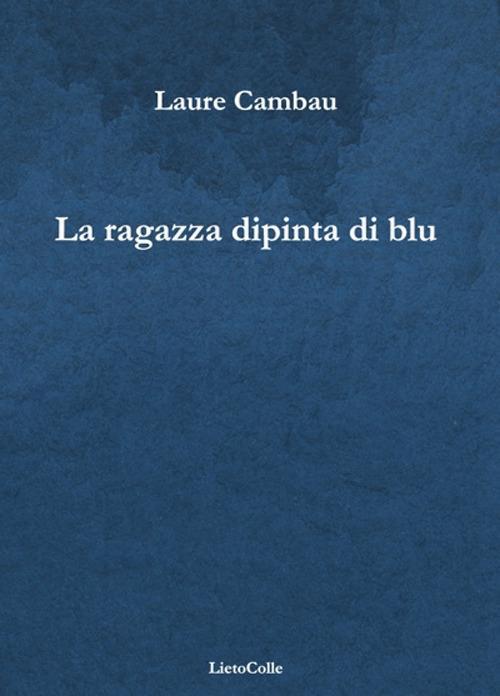 La ragazza dipinta di blu - Laure Cambau - copertina