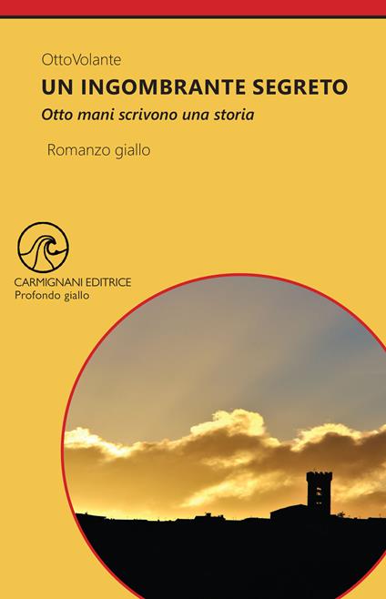 Un ingombrante segreto. Otto mani scrivono una storia - OttoVolante - copertina