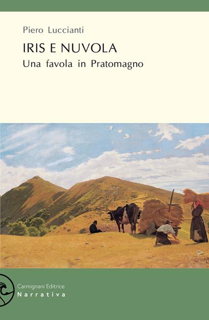 Iris e Nuvola. Una favola in Pratomagno - Piero Luccianti - copertina