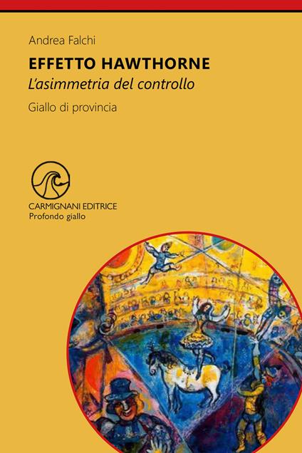 Effetto hawthorne. L'asimmetria del controllo - Andrea Falchi - copertina