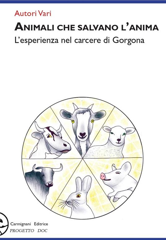 Animali che salvano l'anima. L'esperienza nel carcere di Gorgona - copertina