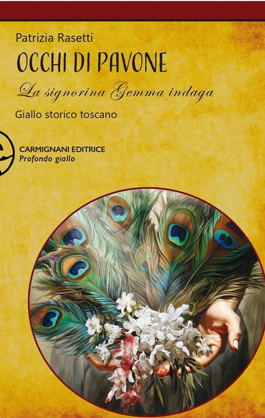 Occhi di pavone. La signorina Gemma indaga - Patrizia Rasetti - copertina