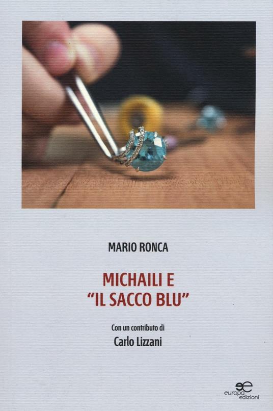 Michaili e «il sacco blu» - Mario Ronca - Libro - Europa Edizioni -  Edificare universi | IBS