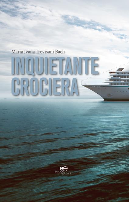 Inquietante crociera - Maria Ivana Trevisani Bach - copertina