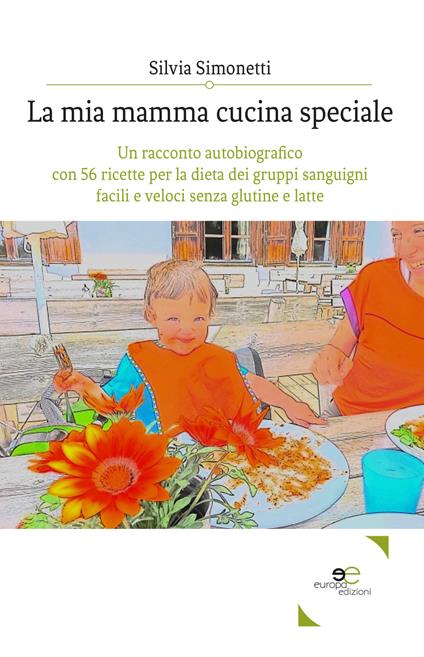 La mia mamma cucina speciale - Silvia Simonetti - copertina