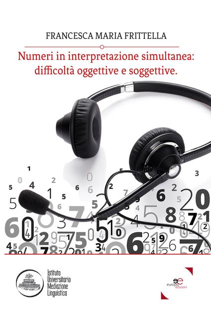 Numeri in interpretazione simultanea: difficoltà oggettive e soggettive - Francesca Maria Frittella - ebook