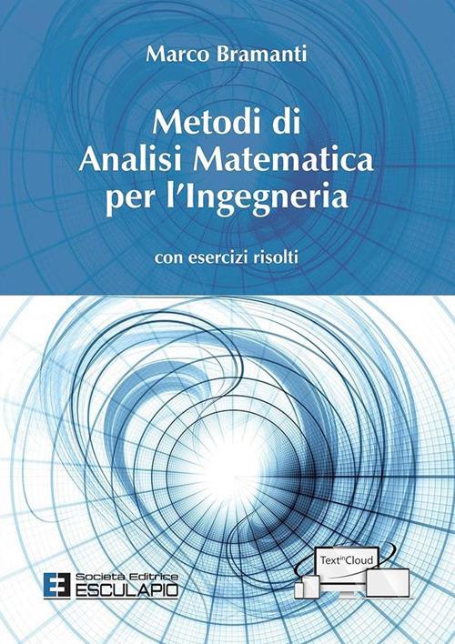 Metodi di analisi matematica per l'ingegneria. Con esercizi risolti - Marco Bramanti - copertina