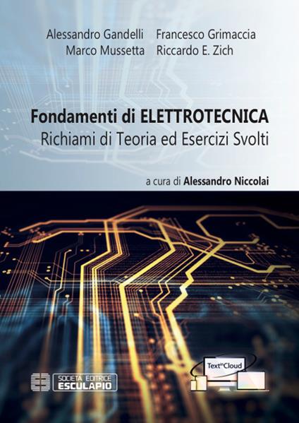 Fondamenti di elettrotecnica. Richiami di teoria ed esercizi svolti. Con espansione online - Riccardo Zich,Marco Mussetta,Francesco Grimaccia - copertina