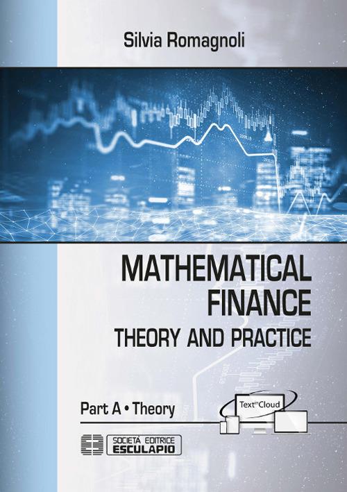 Mathematical finance. Theory. Vol. A - Silvia Romagnoli - copertina