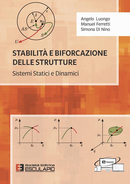 Stabilità e biforcazione delle strutture. Sistemi statici e dinamici - Angelo Luongo,Manuel Ferretti,Simona Di Nino - copertina