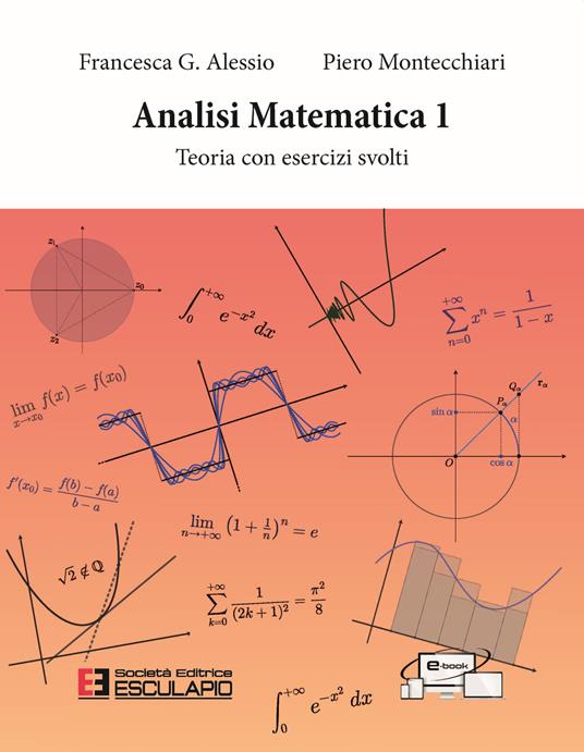 Analisi matematica 1. Teoria con Esercizi - Piero Montecchiari, Francesca  G. Alessio