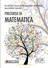 Precorso di matematica - Marco Buscema - Francesca Lattanzi - - Libro -  Esculapio - | IBS