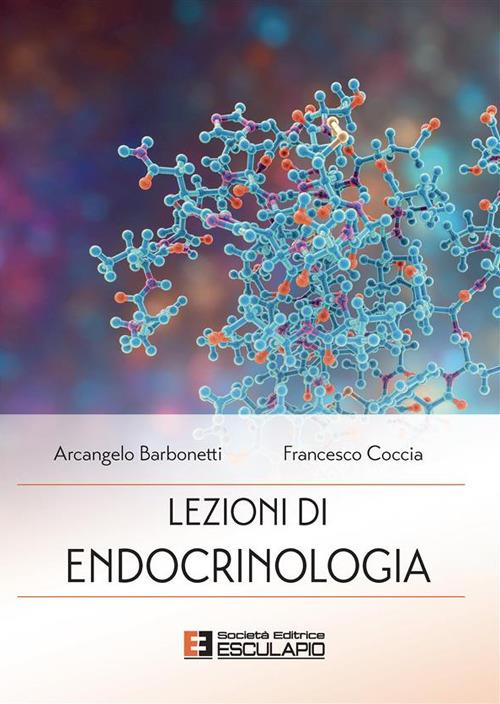 Lezioni di endocrinologia - Arcangelo Barbonetti,Francesco Coccia - copertina