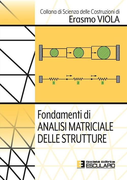 Fondamenti di analisi matriciale delle strutture - Erasmo Viola - copertina