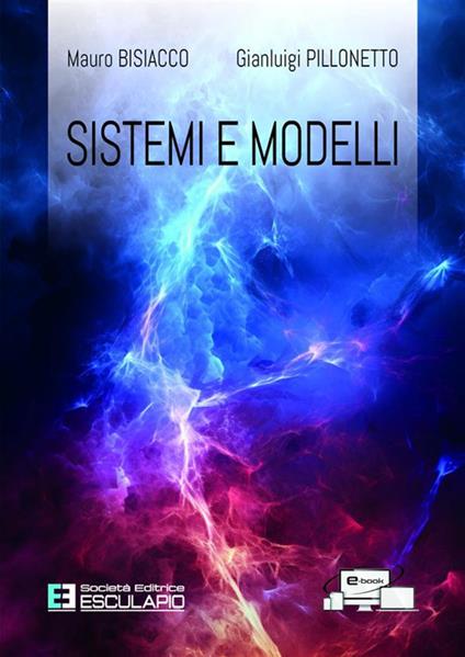 Sistemi e modelli - Mauro Bisiacco,Gianluigi Pillonetto - copertina