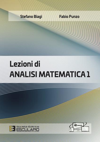 Lezioni di analisi matematica 1 - Stefano Biagi,Fabio Punzo - copertina