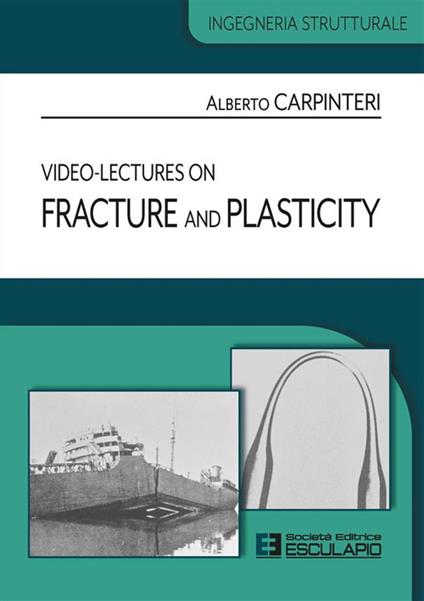 Video-lectures on fracture and plasticity - Alberto Carpinteri - copertina
