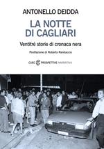 La notte di Cagliari. Ventitré storie di cronaca nera