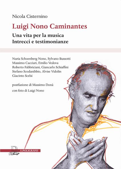 Luigi Nono Caminantes. Una vita per la musica. Intrecci e testimonianze - Nicola Cisternino - copertina