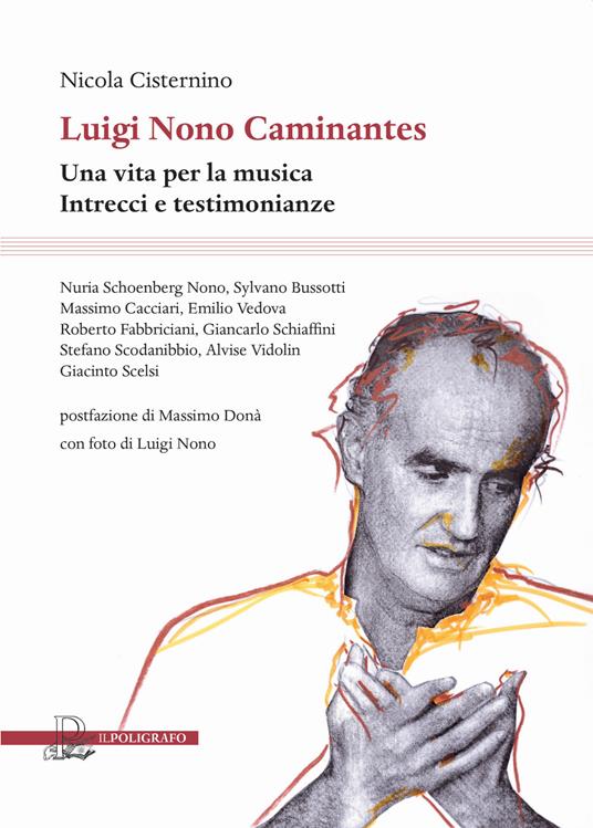 Luigi Nono Caminantes. Una vita per la musica. Intrecci e testimonianze - Nicola Cisternino - copertina