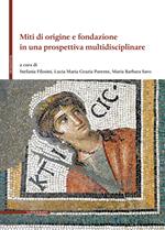 Miti di origine e fondazione in una prospettiva multidisciplinare