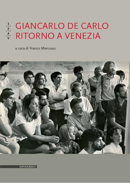 Giancarlo De Carlo. Ritorno a Venezia - copertina