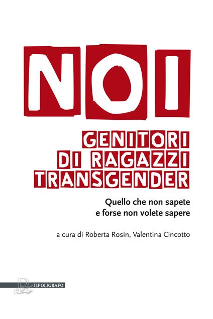 Noi genitori di ragazzi transgender. Quello che non sapete e forse non volete sapere - copertina