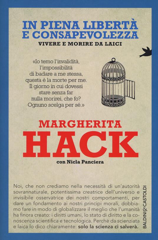 In piena libertà e consapevolezza. Vivere e morire da laici - Margherita Hack,Nicla Panciera - copertina