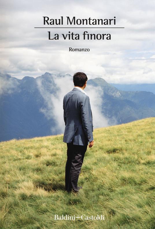 La vita finora - Raul Montanari - copertina