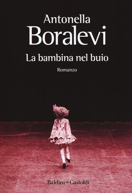 La bambina nel buio - Antonella Boralevi - copertina