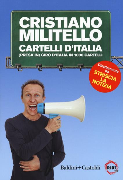 Cartelli d'italia. (Presa in) giro d'Italia in 1000 cartelli - Cristiano Militello - copertina