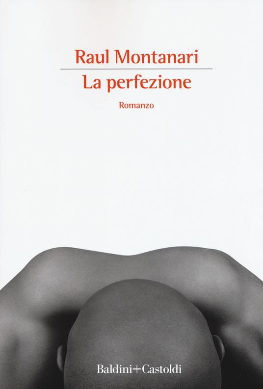 La perfezione - Raul Montanari - copertina