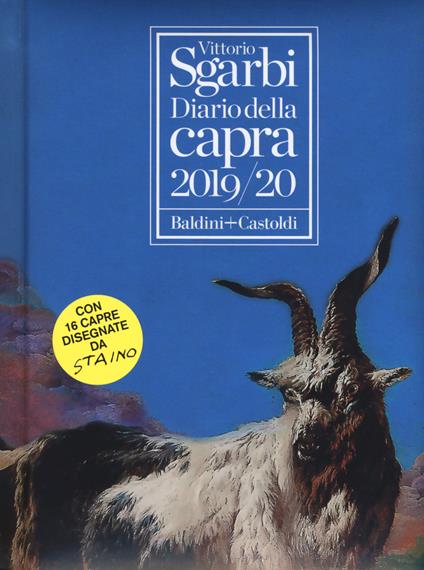 Diario della capra 2019-2020 - Vittorio Sgarbi - Libro - Baldini + Castoldi  - Le boe | IBS