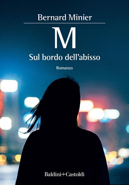 M. Sul bordo dell'abisso - Bernard Minier - copertina