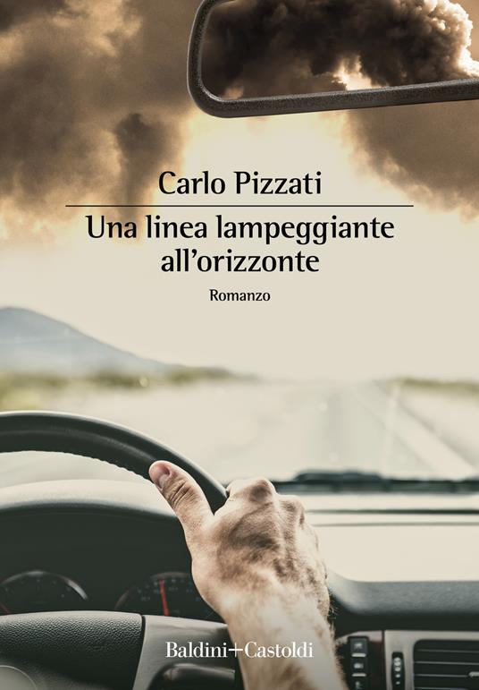 Una linea lampeggiante all'orizzonte - Carlo Pizzati - copertina