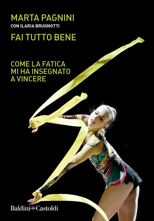 Fai tutto bene. Come la fatica mi ha insegnato a vincere - Ilaria Brugnotti,Marta Pagnini - ebook