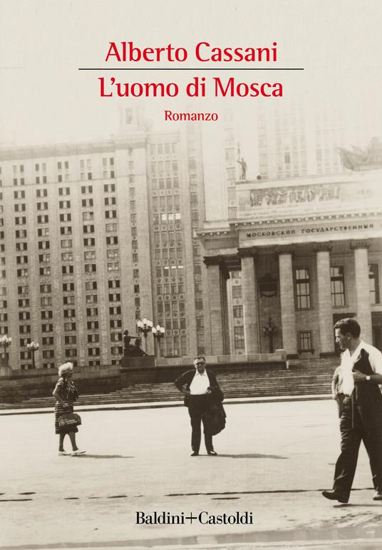 L' uomo di Mosca - Alberto Cassani - ebook