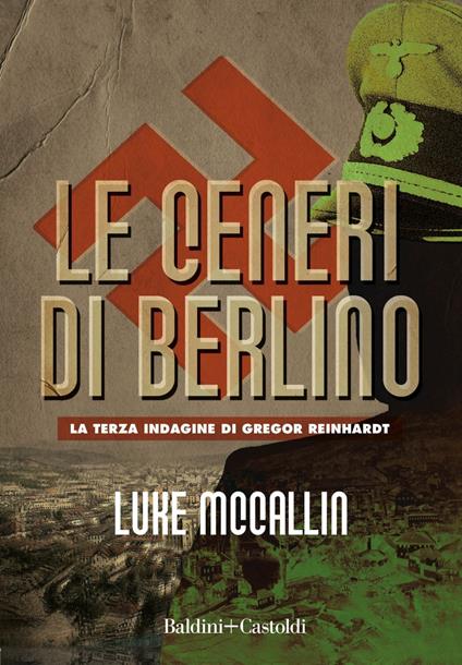 Le ceneri di Berlino. - Luke McCallin,Ombretta Giumelli - ebook