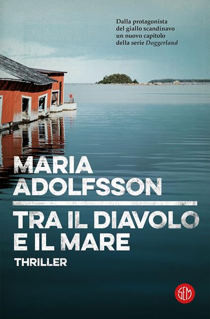 Tra il diavolo e il mare - Maria Adolfsson,Stefania Forlani - ebook