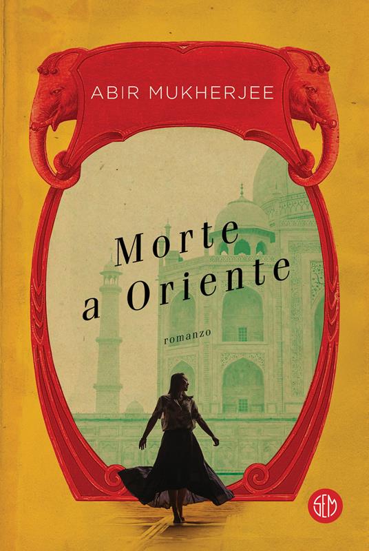 Morte a Oriente - Abir Mukherjee - 2