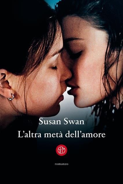 L'altra metà dell'amore - Susan Swan - copertina