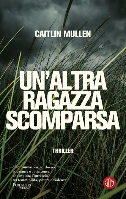 Un' altra ragazza scomparsa - Caitlin Mullen,Leonardo Taiuti - ebook