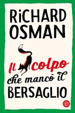 Il colpo che mancò il bersaglio