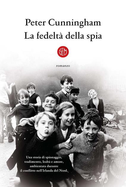 La fedeltà della spia - Peter Cunningham,Laura Grandi - ebook